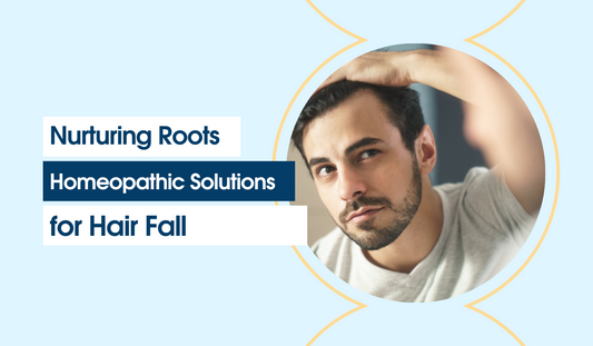 Common Causes of Hair Fall and How Homeopathy Addresses Them